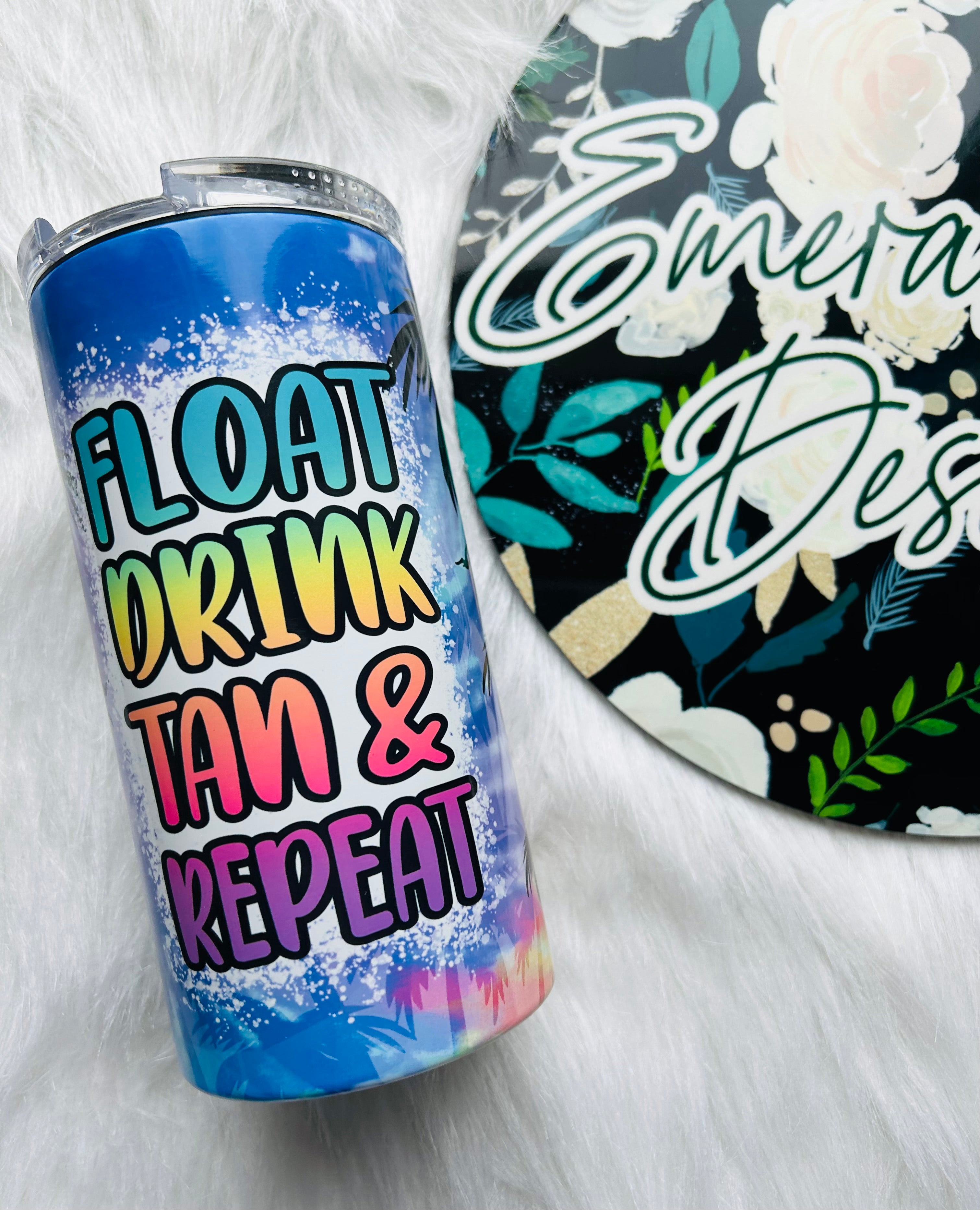 Float, Drink, Tan, Repeat Tumbler