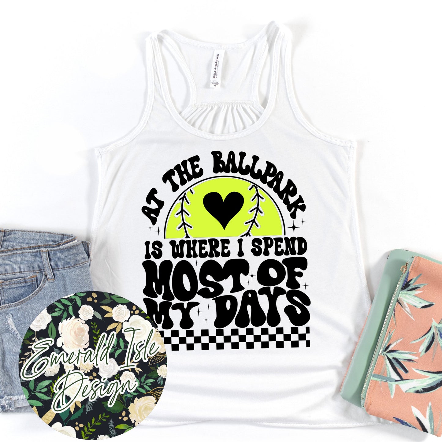 At The Ballpark Is Where I Spend Most of My Days Softball Design