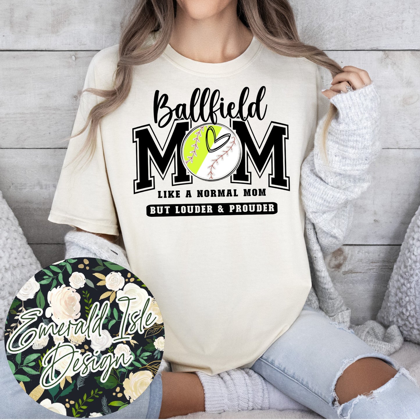 Ballfield Mom Like a Normal Mom But Louder & Prouder Design **Pick Your Color Garment!!**