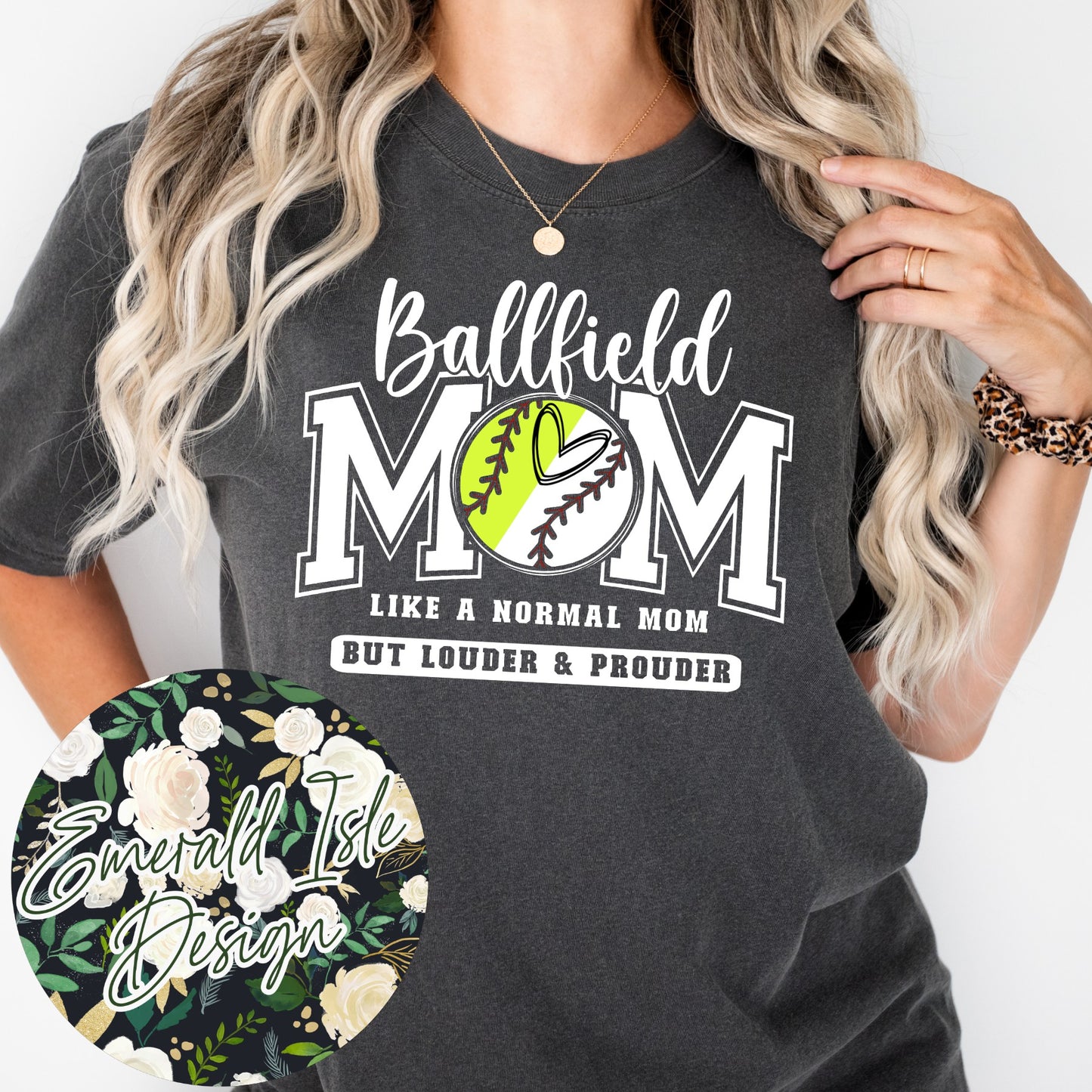Ballfield Mom Like a Normal Mom But Louder & Prouder Design **Pick Your Color Garment!!**