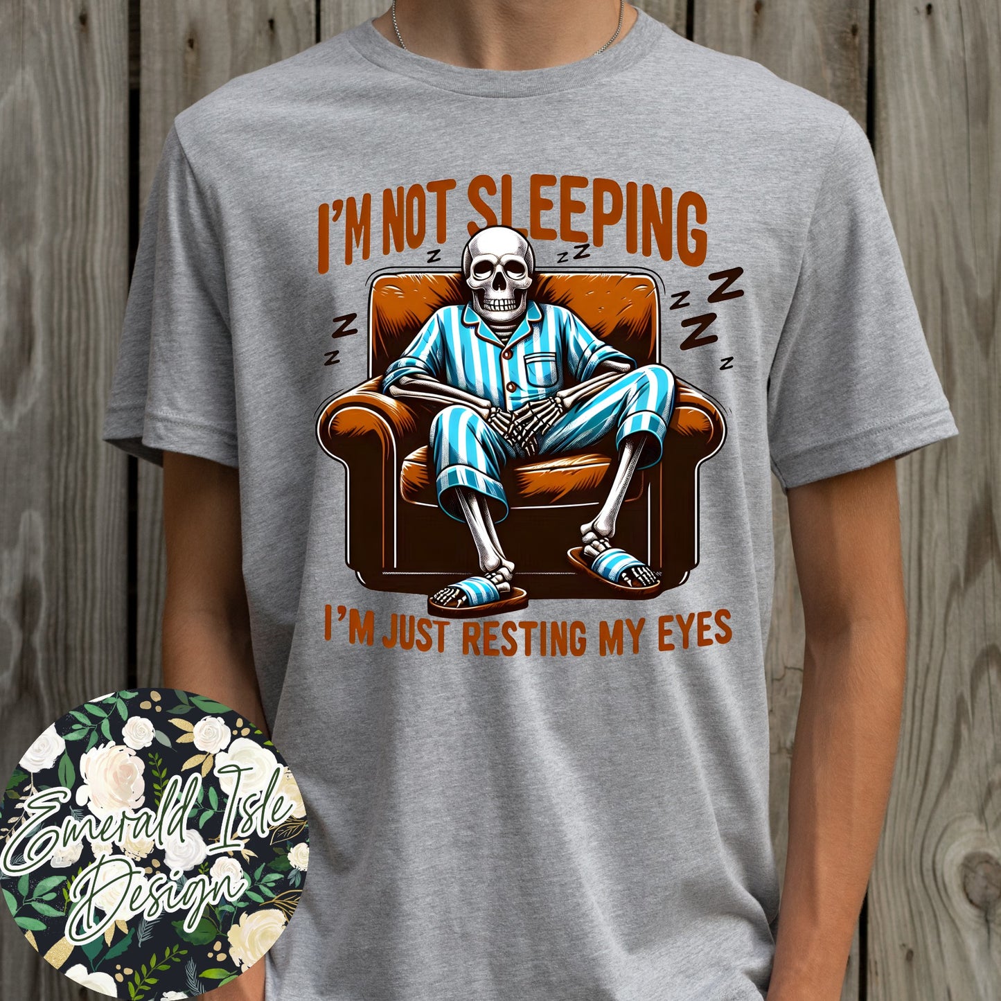 I'm Not Sleeping I'm Just Resting My Eyes Design