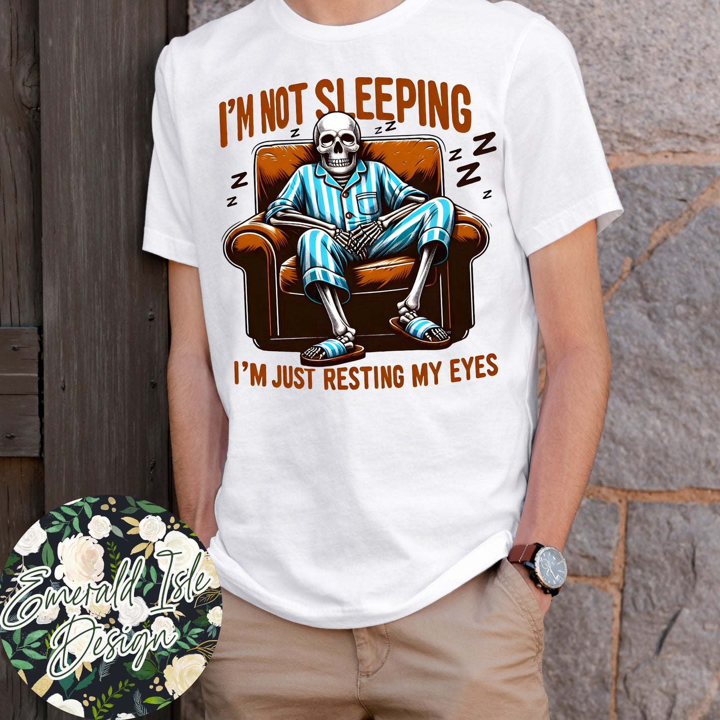 I'm Not Sleeping I'm Just Resting My Eyes Design