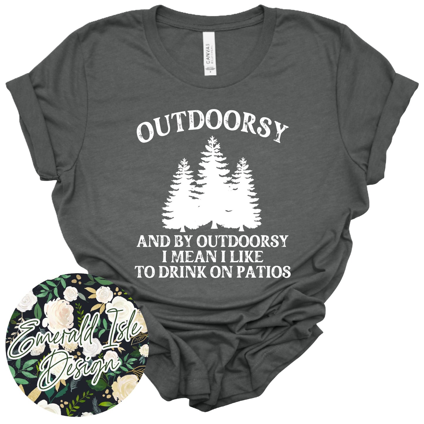 Outdoorsy And by Outdoorsy I Mean I Like to Drink on Patios Design
