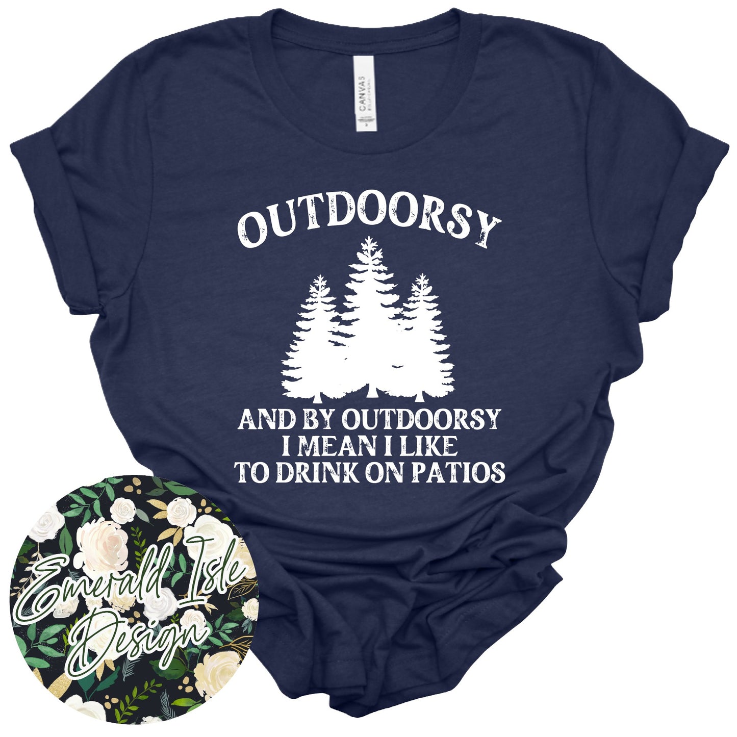 Outdoorsy And by Outdoorsy I Mean I Like to Drink on Patios Design