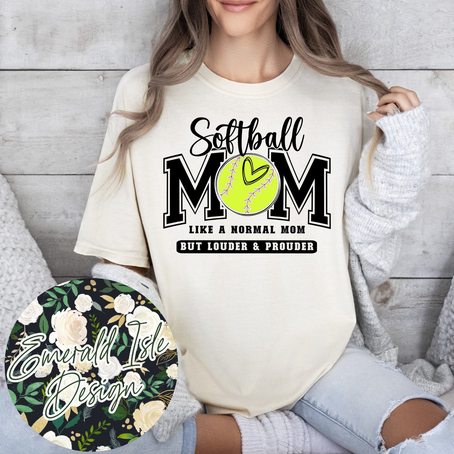 Softball Mom Like a Normal Mom But Louder & Prouder Design **Pick Your Color Garment!!**
