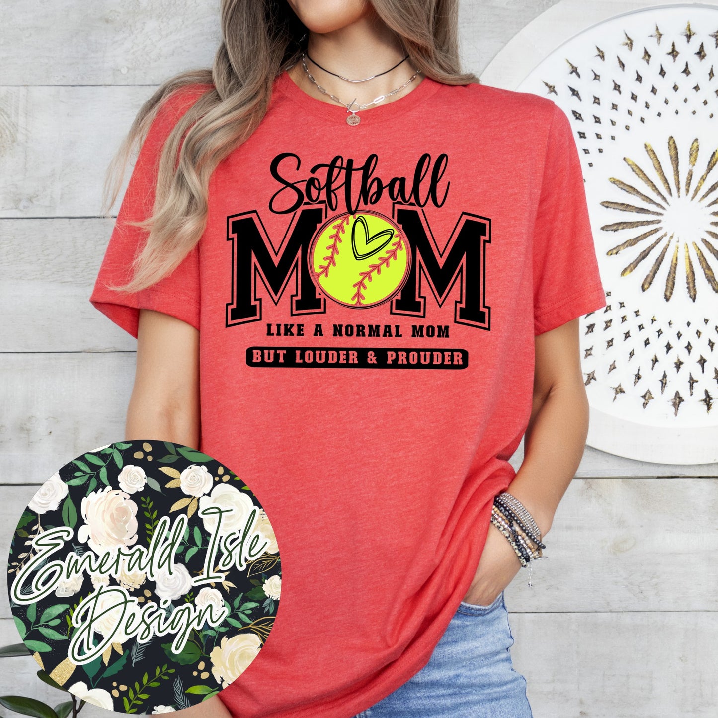 Softball Mom Like a Normal Mom But Louder & Prouder Design **Pick Your Color Garment!!**