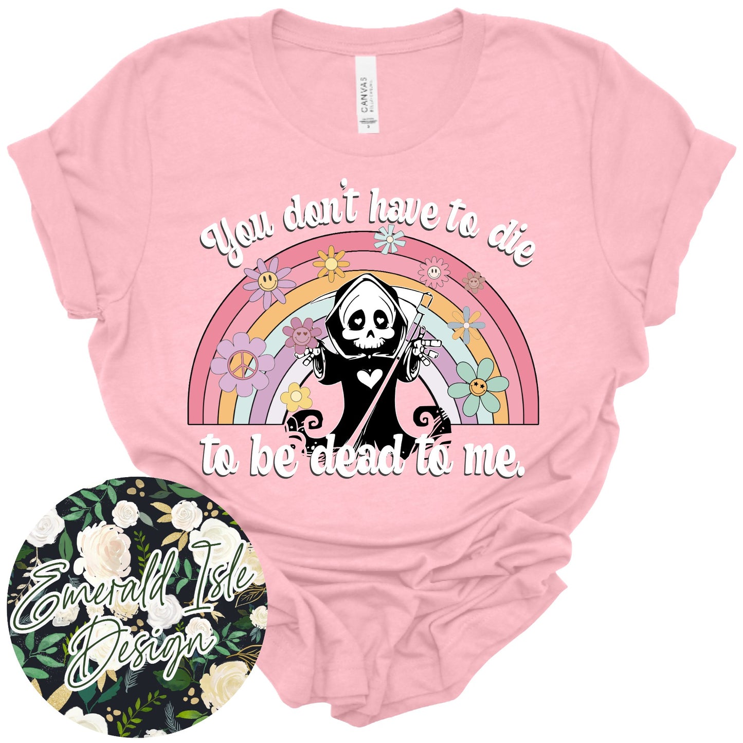 You Don't Have to Die to be Dead to Me Design