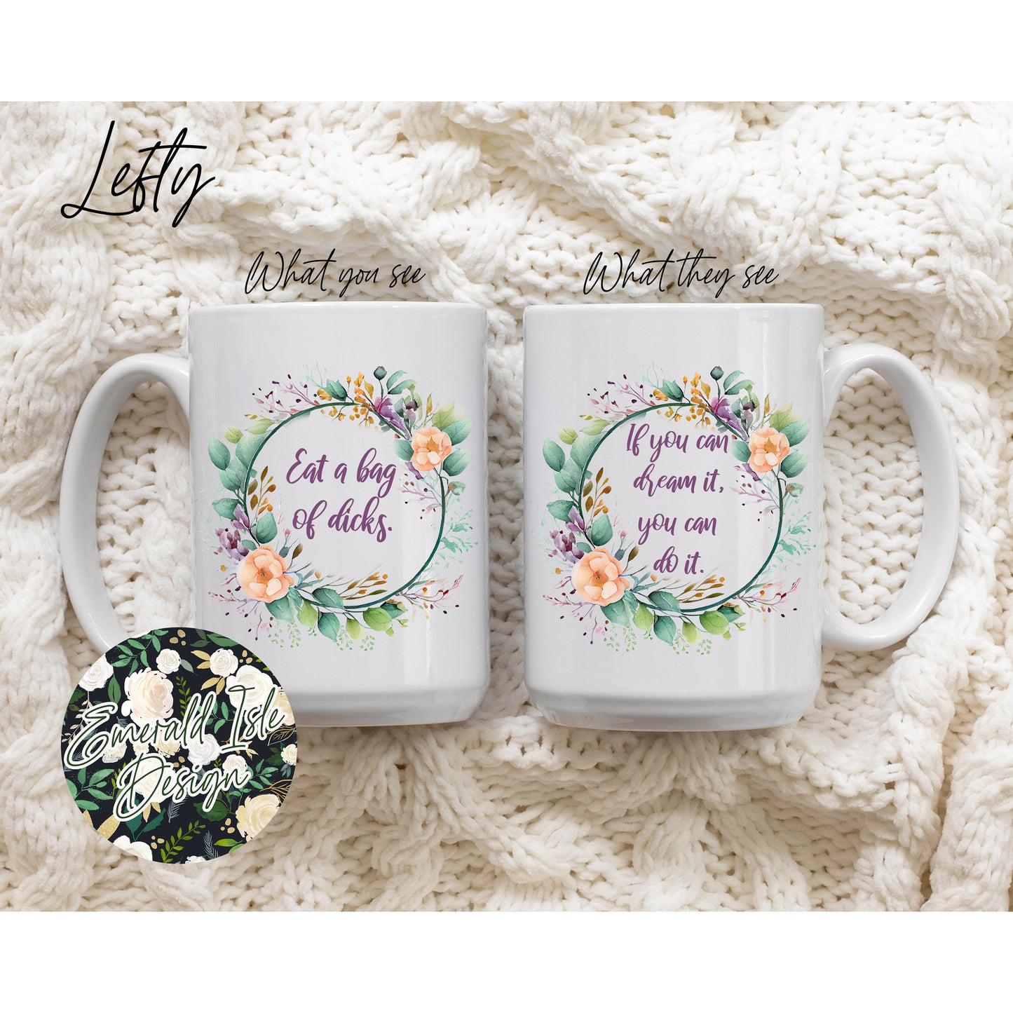 If you can dream it, you can do it./Eat a bag of dicks. Mug