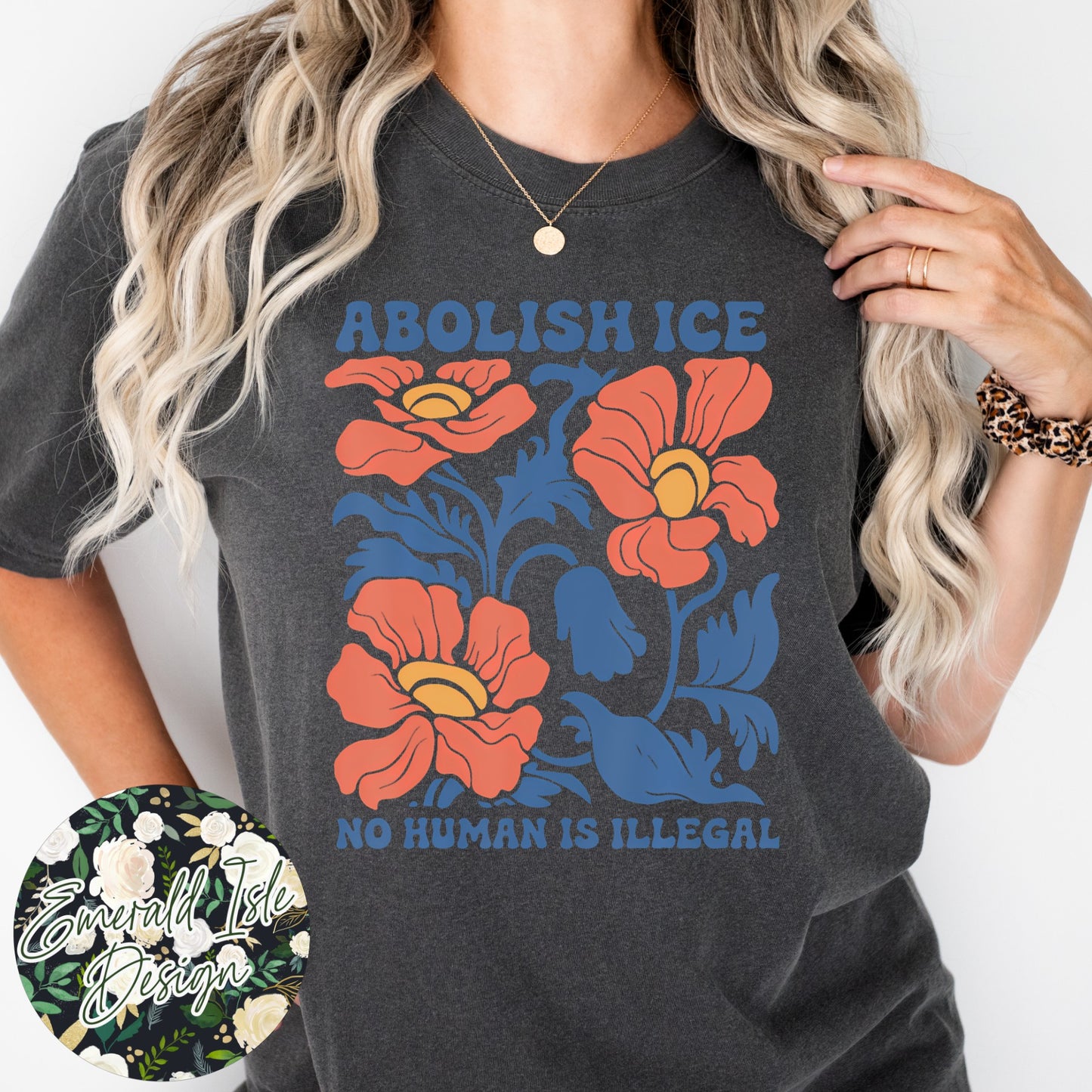 Abolish Ice No Human Is Illegal Floral Design