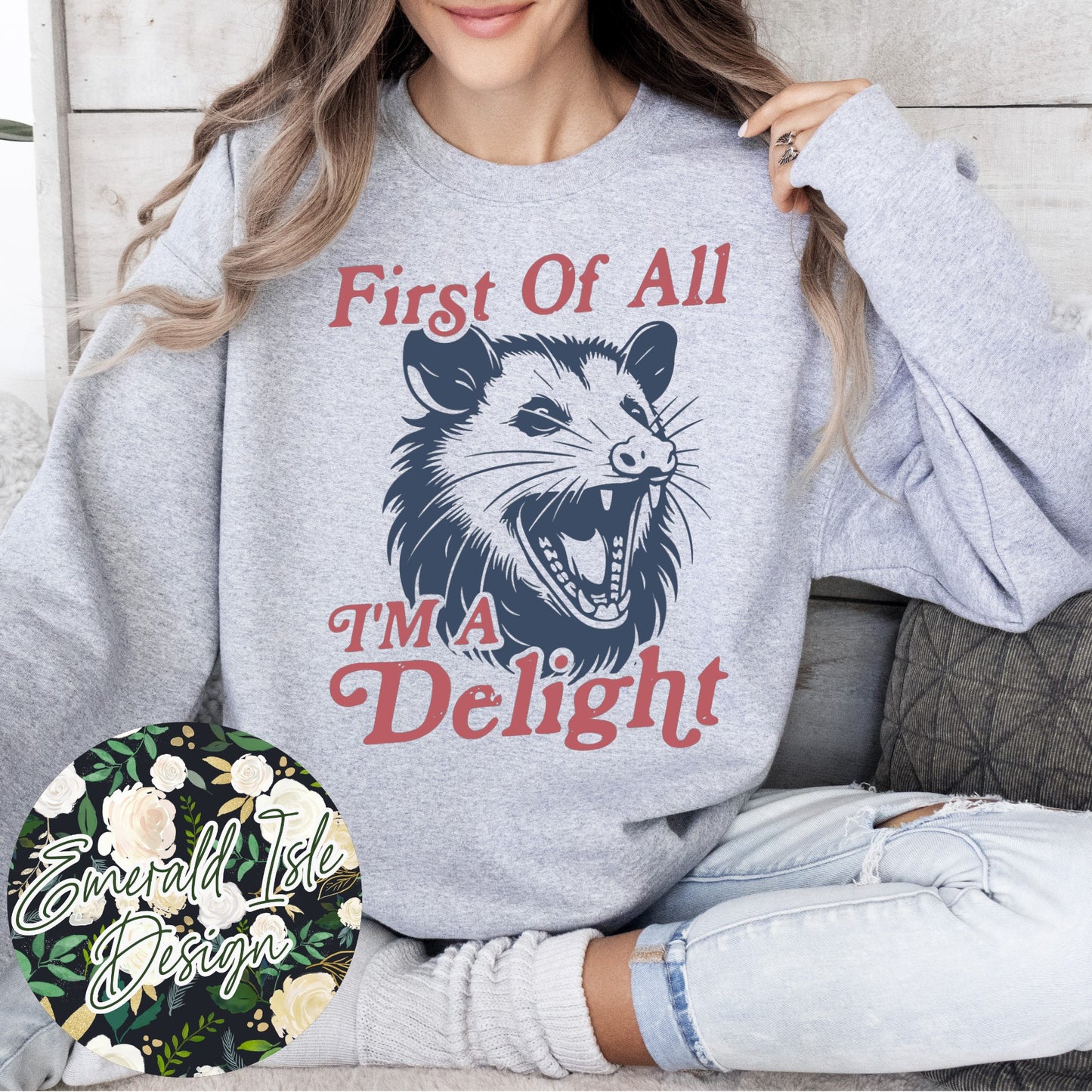 First Of All I'm A Delight Design