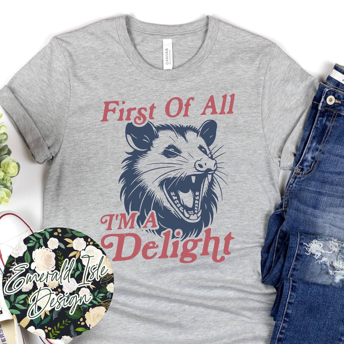 First Of All I'm A Delight Design