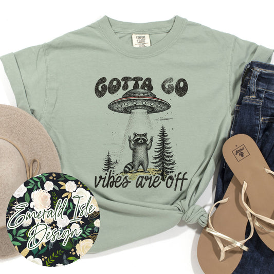 Gotta Go Vibes Are Off Design