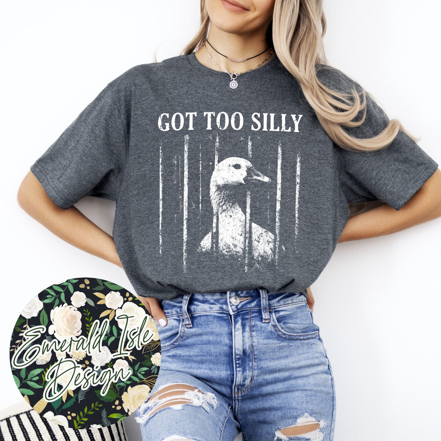 Got Too Silly Goose Design