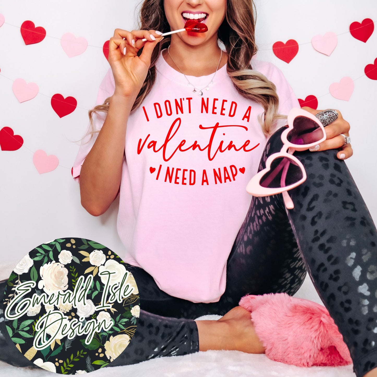 I Don't Need A Valentine I Need A Nap Design