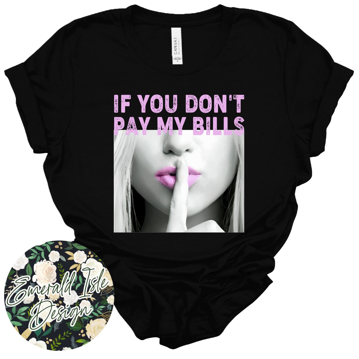 If You Don't Pay My Bills Design