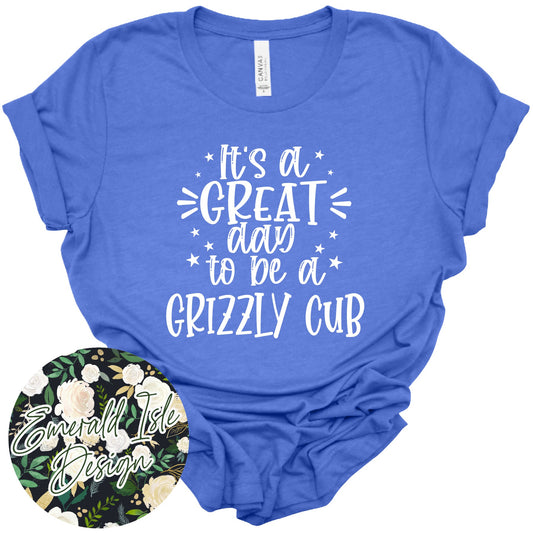 It's a Great Day to be a Grizzly Cub Design
