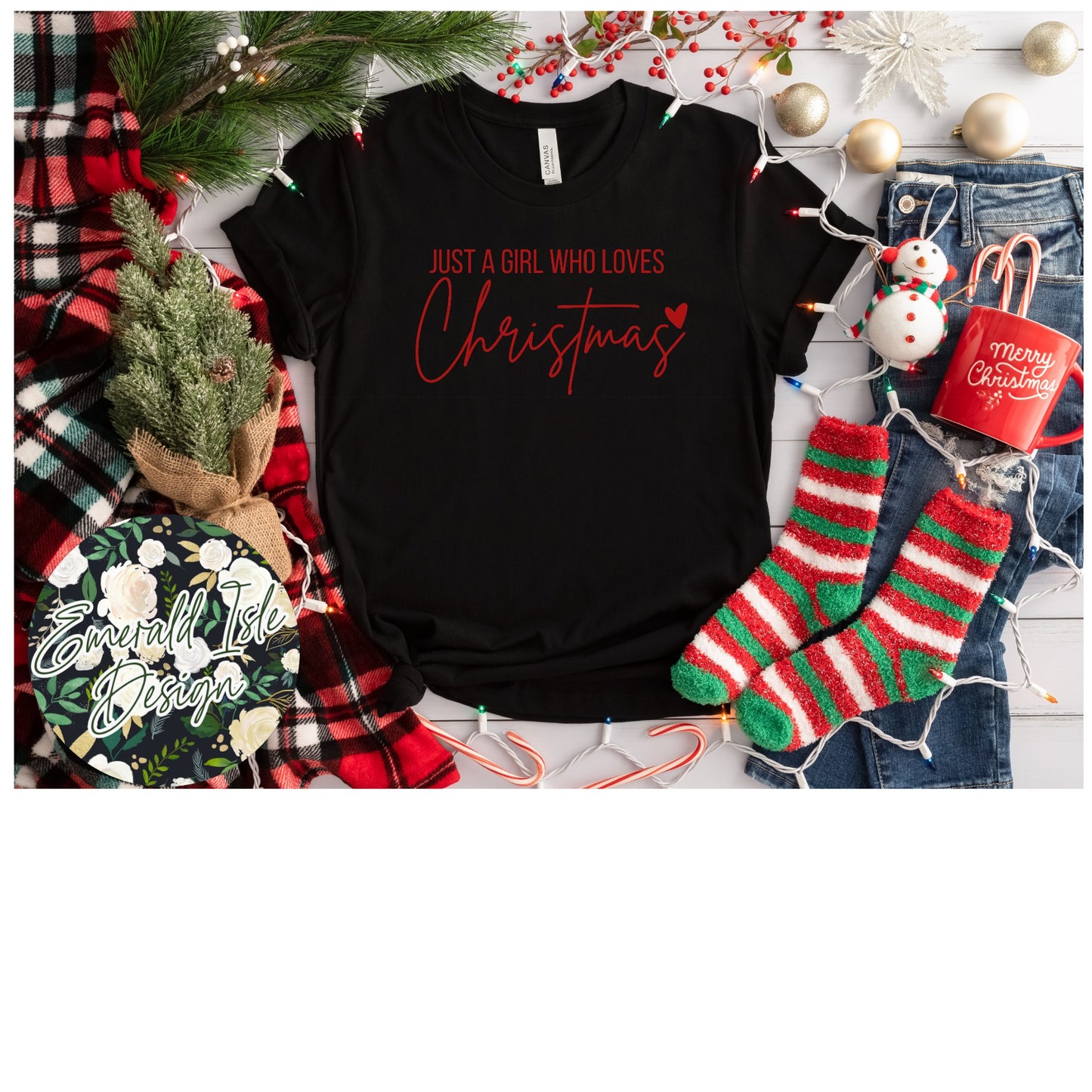 SALE** Just a Girl Who Loves Christmas Design