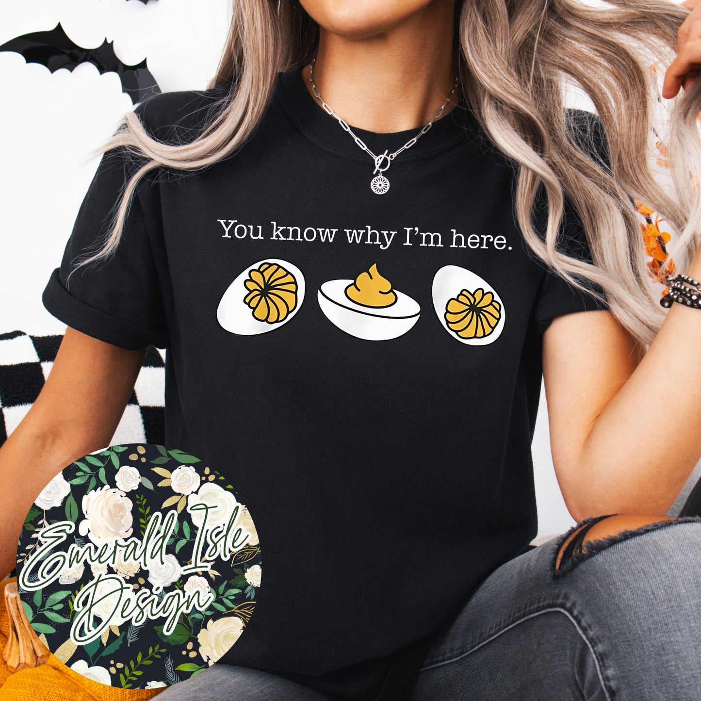 You Know Why I'm Here Deviled Eggs Design